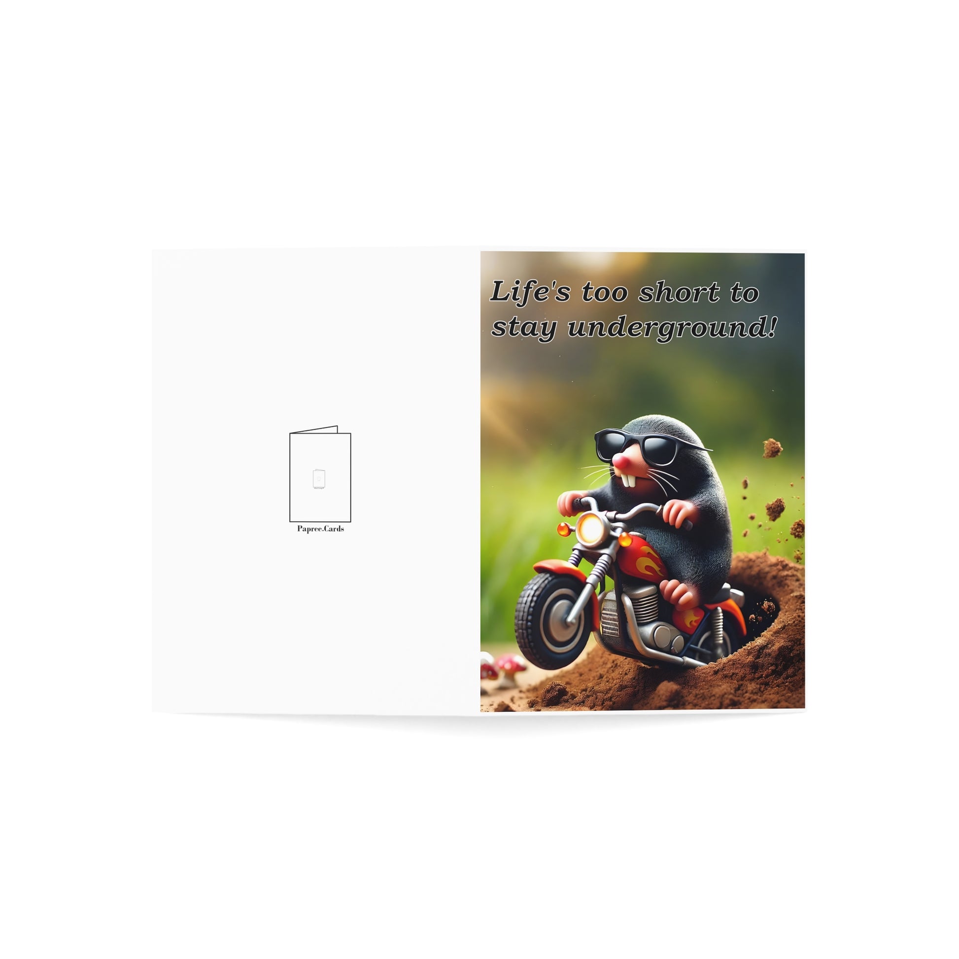 mole on a motorcycle with 'Life's too short to stay underground!' text